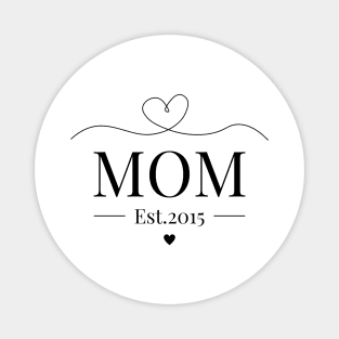 Mom Established 2015 Magnet